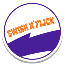 Swish n’ Flick